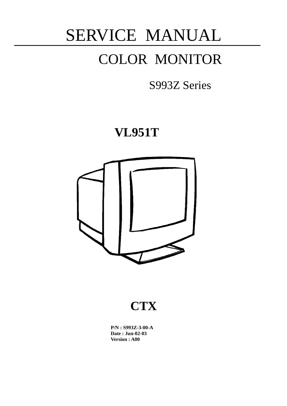 CTX VL951T液晶显示器电路原理图_CTX-VL951T-英文维修手册.doc_第1页