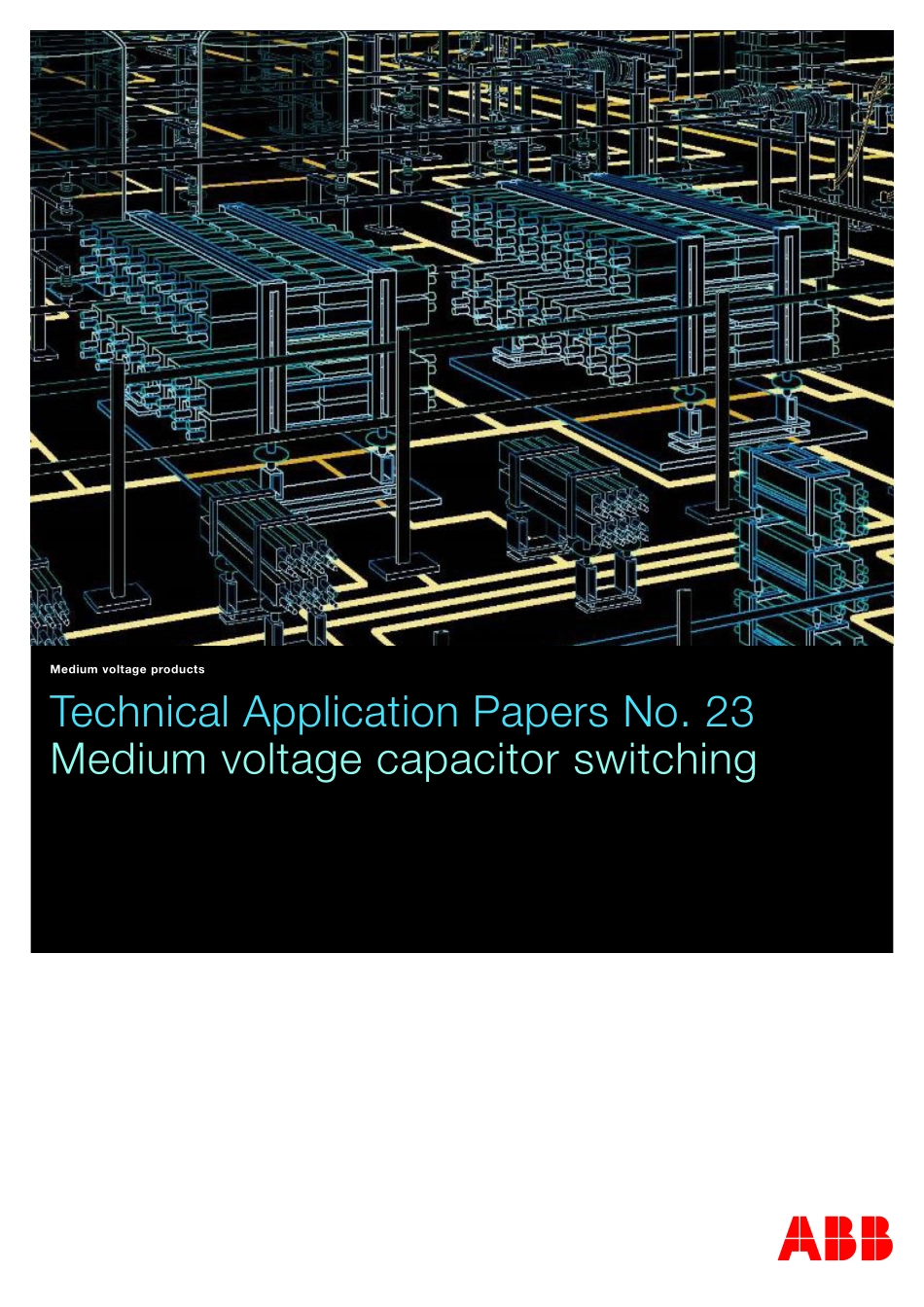 （ABB）Medium-voltage-capacitor-switching-guide 2017中压电容器投切指南.pdf_第1页