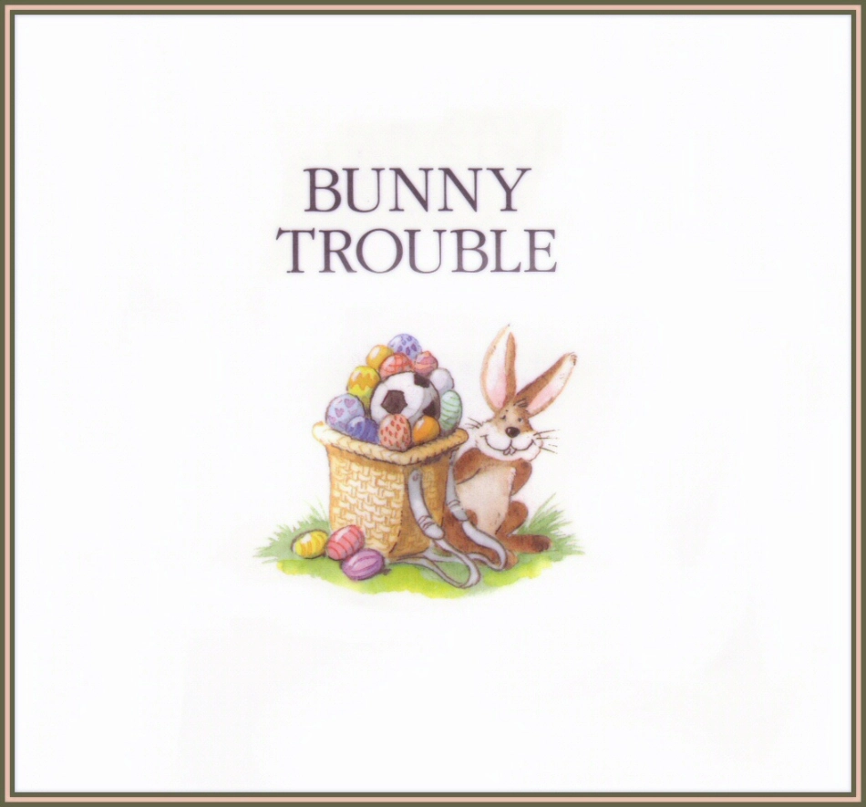 Bunny Trouble-------------.pdf_第2页