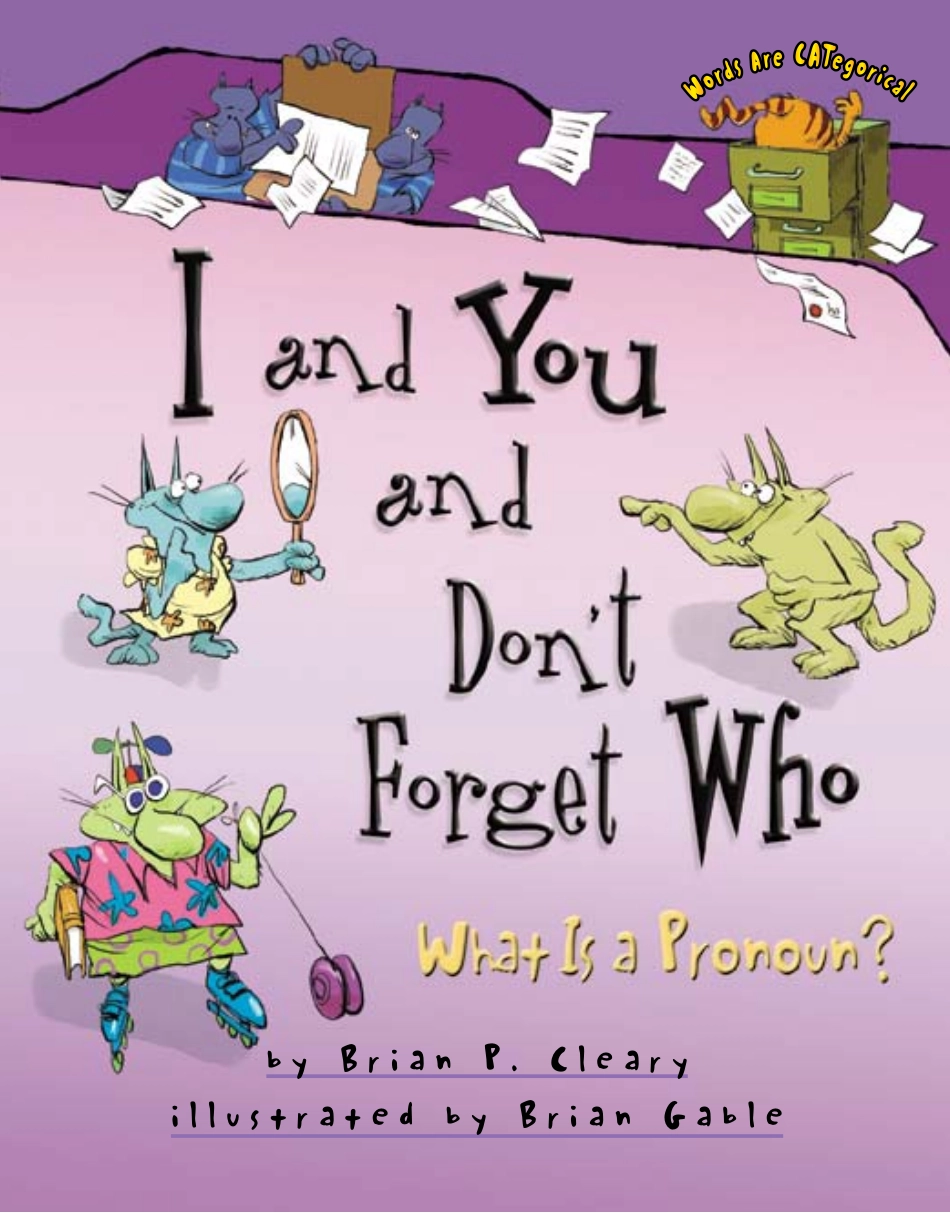 I and You and Don't Forget Who -What is a Pronoun.pdf_第1页