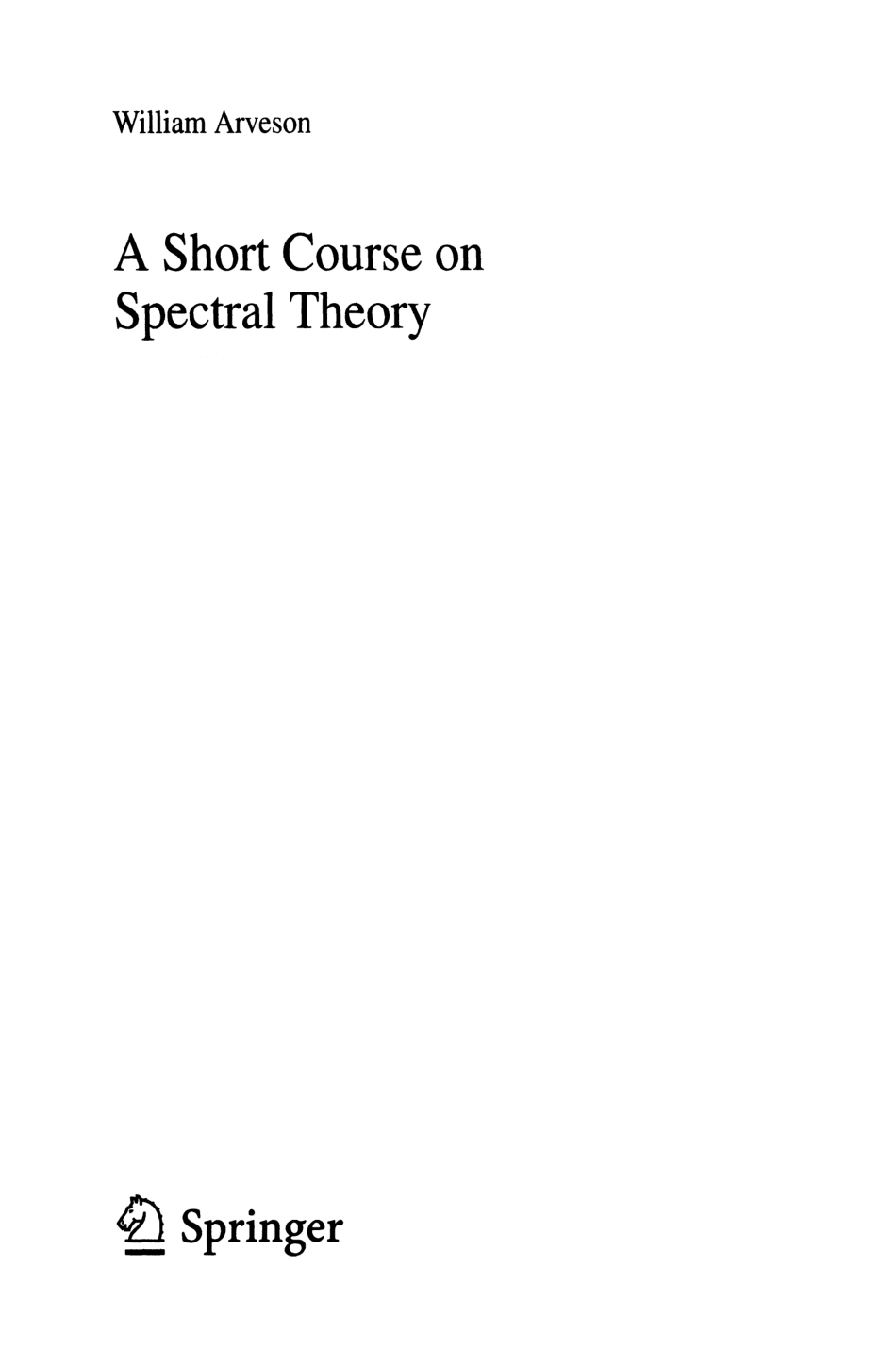 (GTM209)A Short Course on Spectral Theory.pdf_第3页