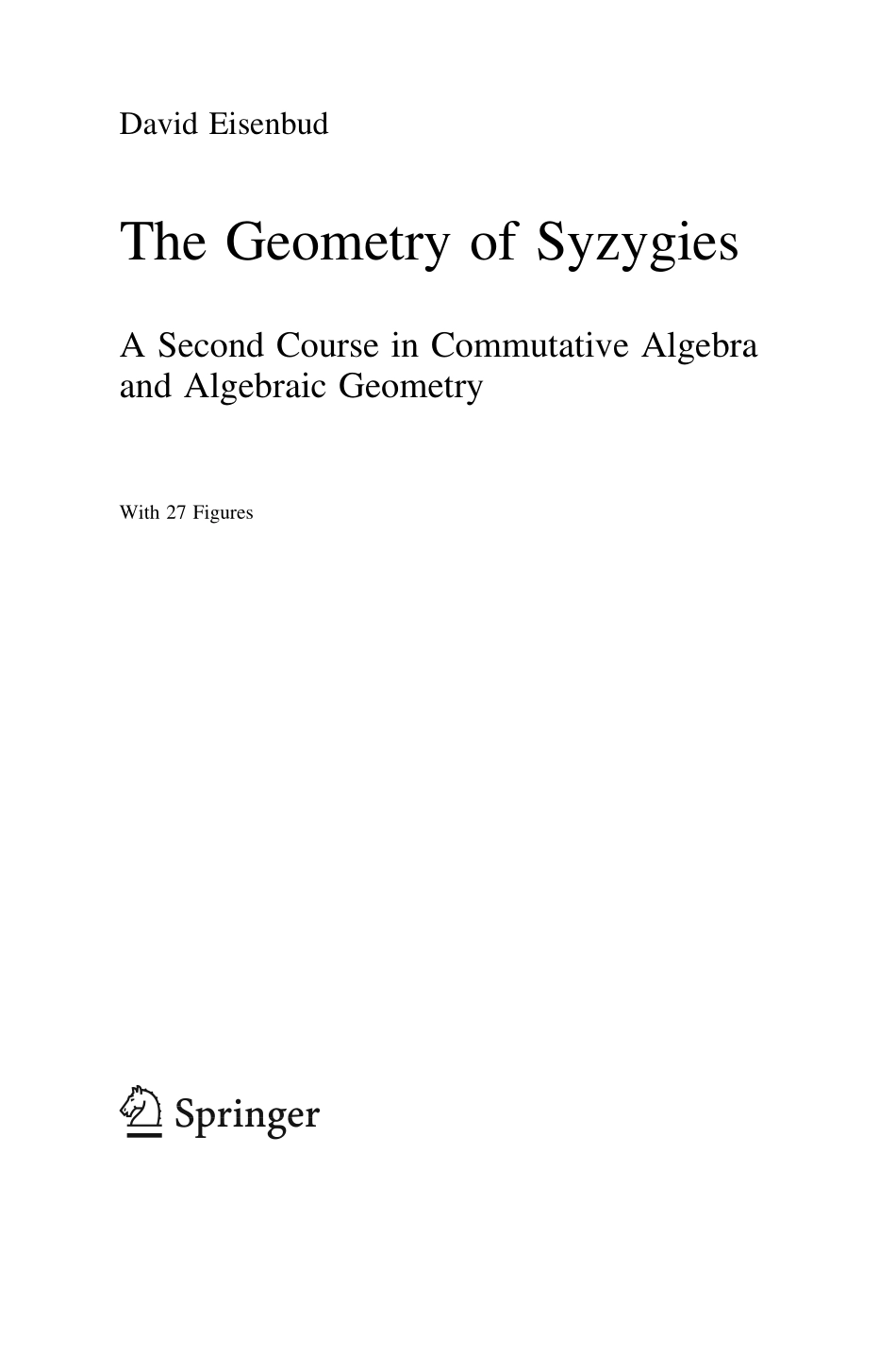 (GTM229)The Geometry of Syzygies.pdf_第3页