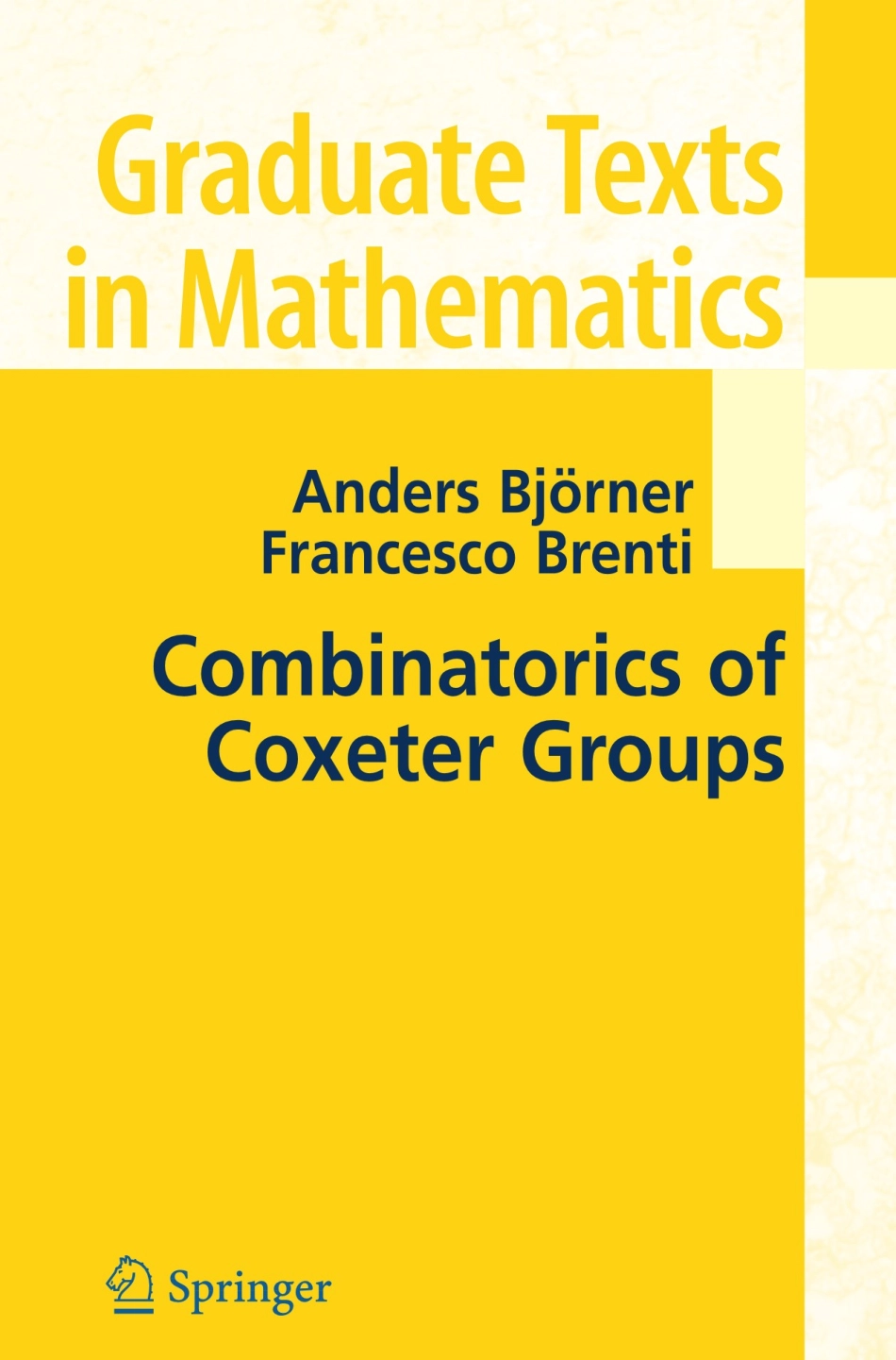 (GTM231)Combinatorics of Coxeter Groups.pdf_第1页