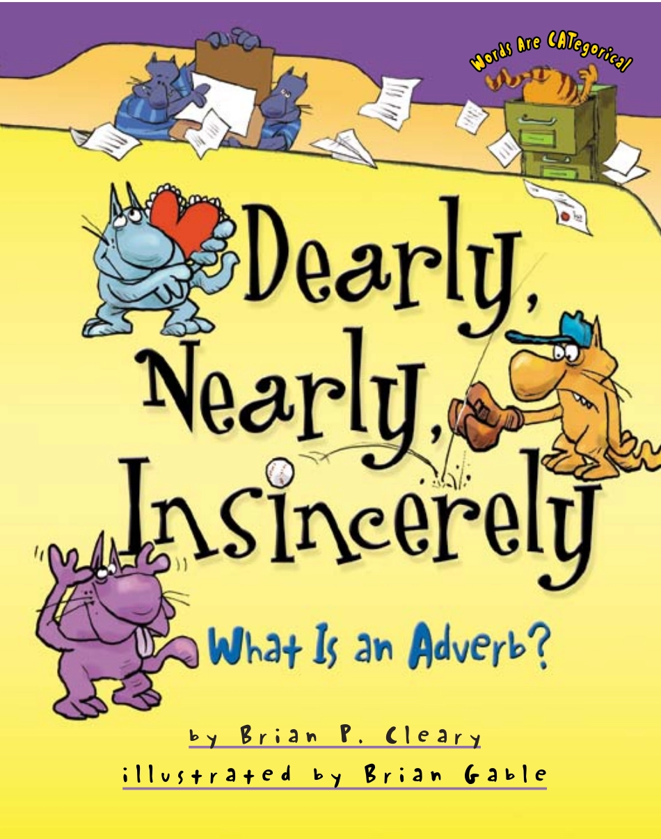 Dearly, Nearly, Insincerely - What is an Adverb.pdf_第1页