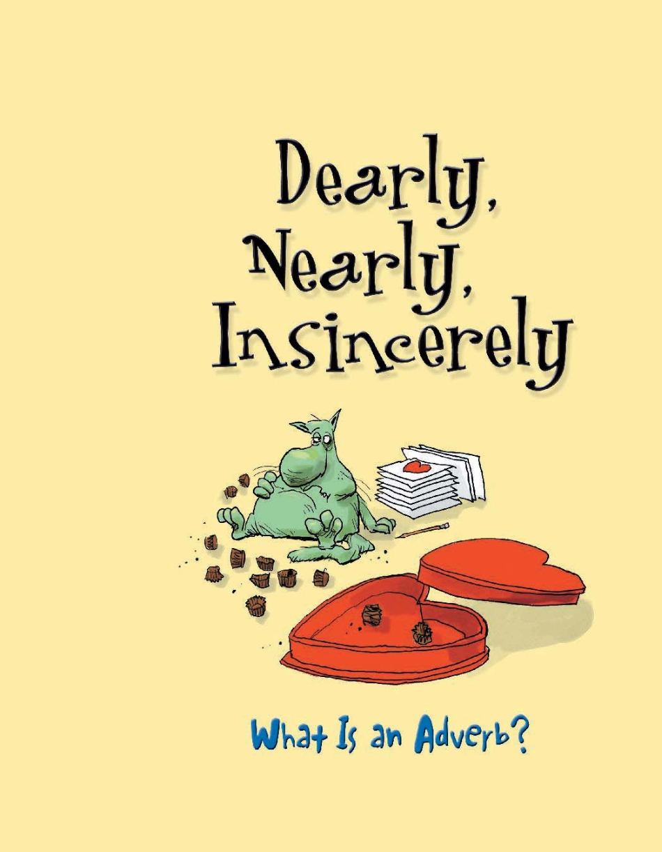 Dearly, Nearly, Insincerely - What is an Adverb.pdf_第2页