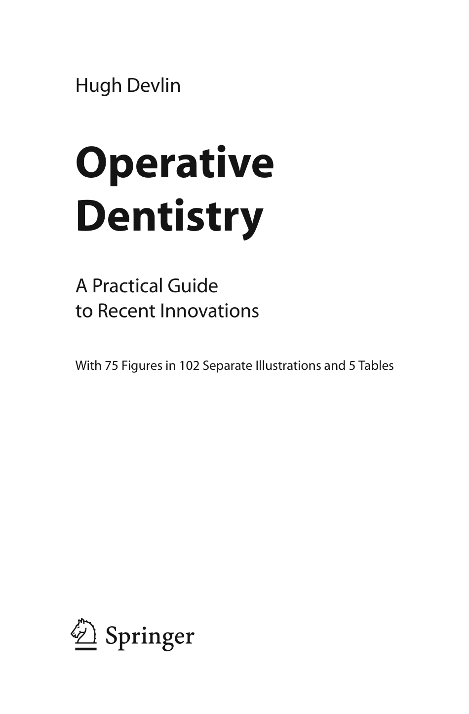 Operative Dentistry—A Practical Guide to Recent Innovations.pdf_第3页