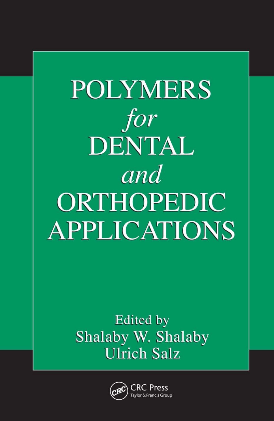 Polymers for Dental and Orthopedic Applications.pdf_第1页