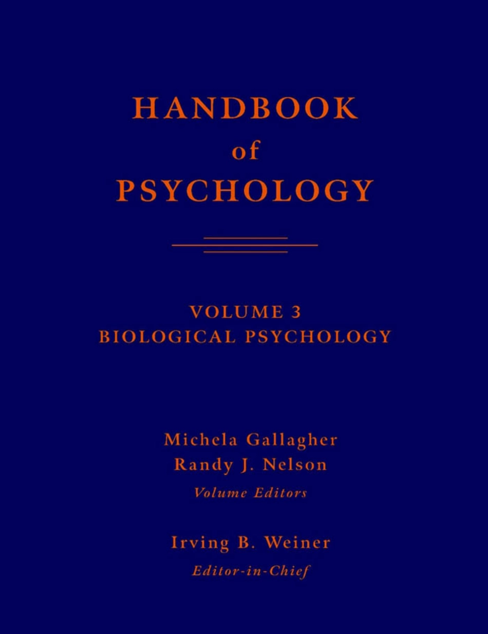 Wiley (2003) Handbook Of Psychology - Vol 03 - Biological Psychology.pdf_第1页