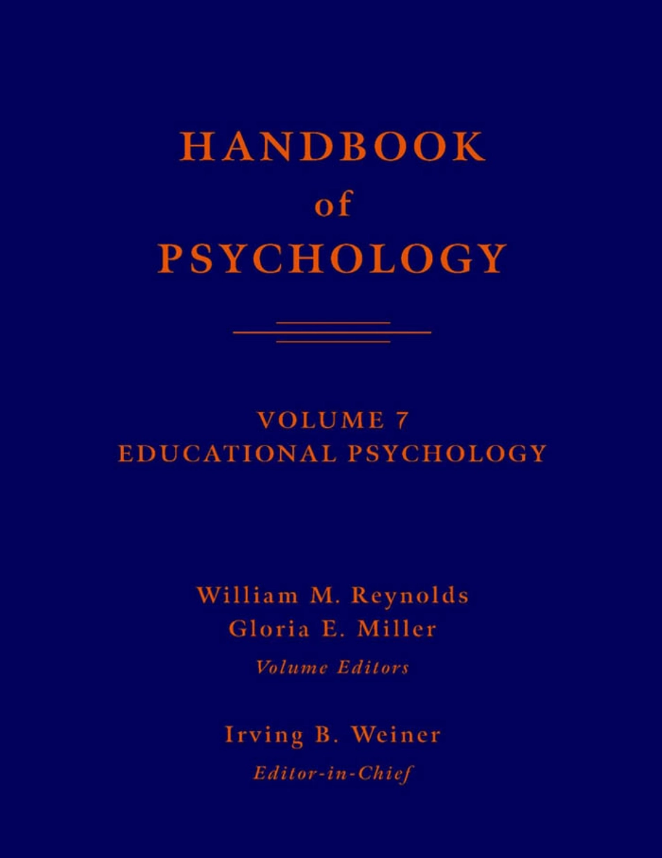 Wiley (2003) Handbook Of Psychology - Vol 07 - Educational Psychology.pdf_第1页