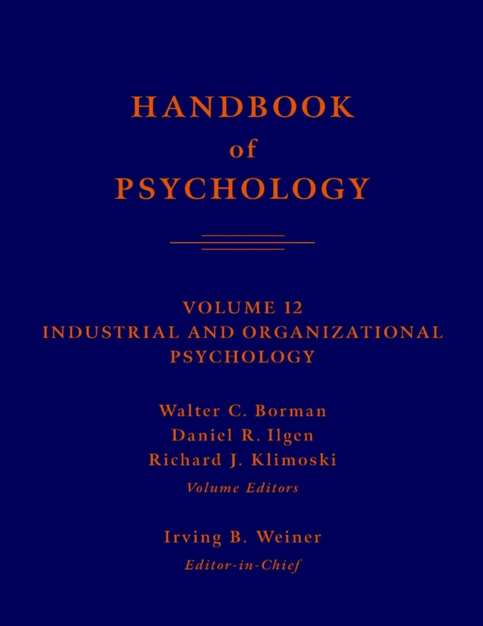 Wiley (2003) Handbook Of Psychology - Vol 12 - Industrial and Organizational Psychology.pdf_第1页