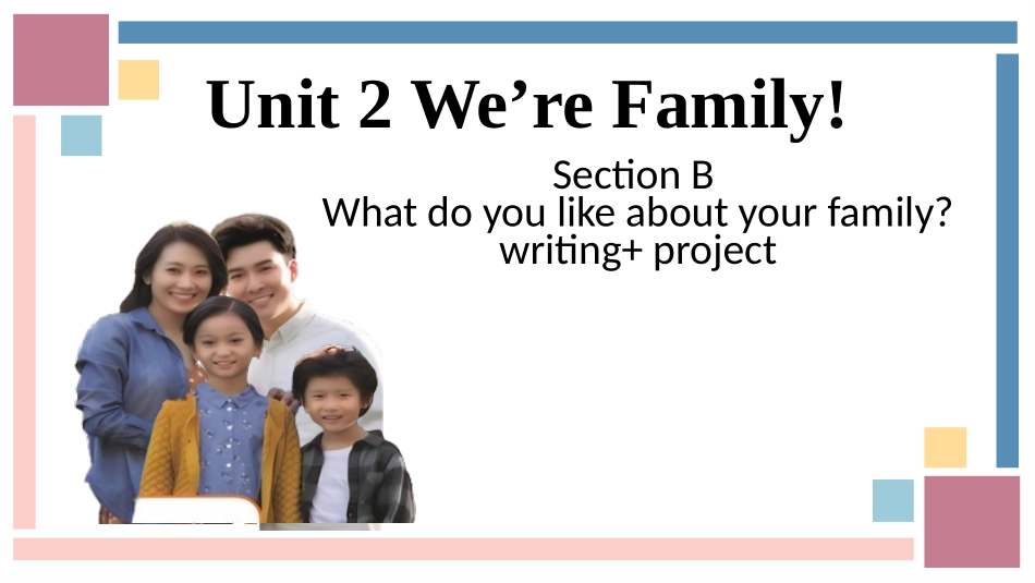 英语人教版20247年级上册Unit2WearefamilySectionBw教学课件.pptx_第1页