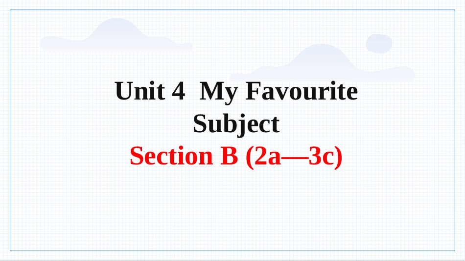 英语人教版20247年级上册Unit4MyFavouriteSubjectSecti10教学课件.pptx_第1页