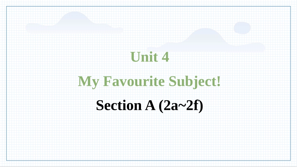 英语人教版20247年级上册Unit4MyFavouriteSubjectSecti18教学课件.pptx_第1页