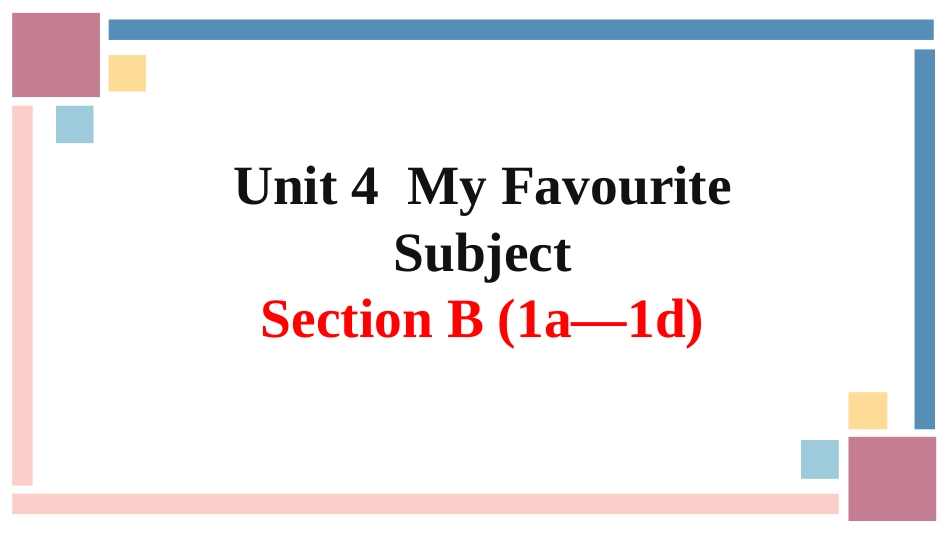 英语人教版20247年级上册Unit4MyFavouriteSubjectSecti教学课件.pptx_第1页