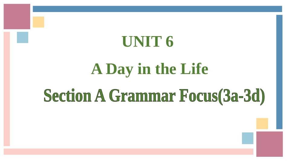 英语人教版20247年级上册Unit6ADayintheLifeSection4教学课件.pptx_第1页