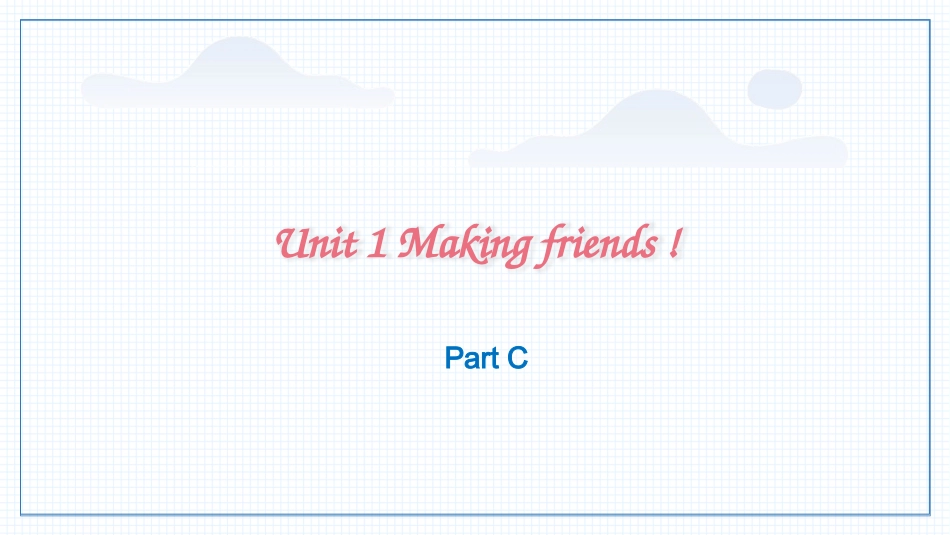 英语人教PEP版2024版三年级上册Unit1MakingfriendsPartC教学课件2.pptx_第1页