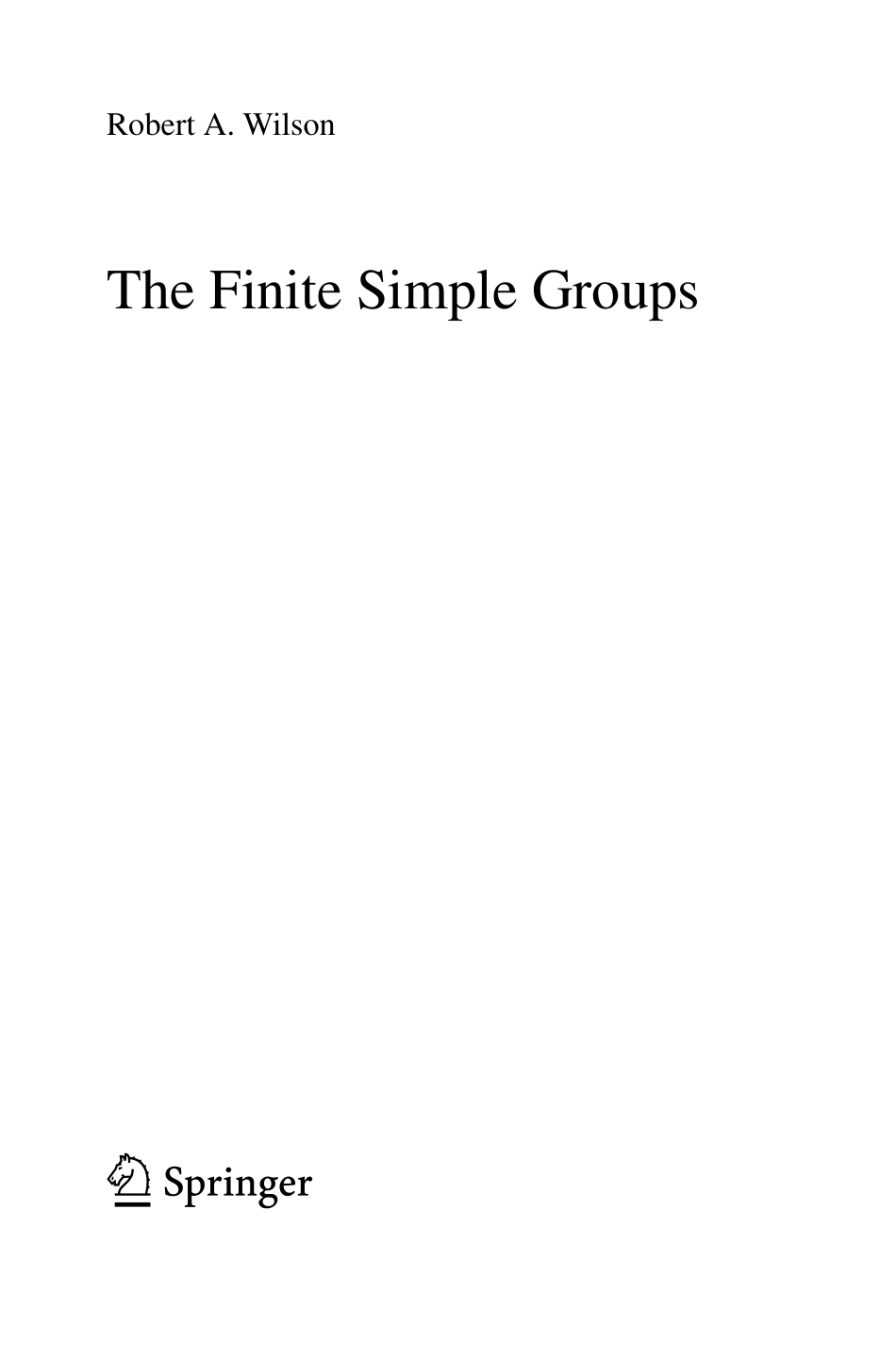 GTM251.The.Finite.Simple.Groups,.Robert.A..Wilson.9781848009875.pdf_第3页