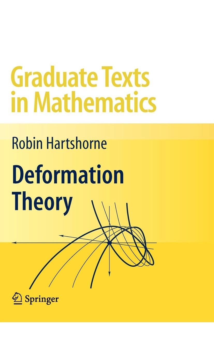 GTM257.Deformation.Theory,.Robin.Hartshorne,.(2010,.ISBN.978-1-4419-1595-5).pdf_第1页