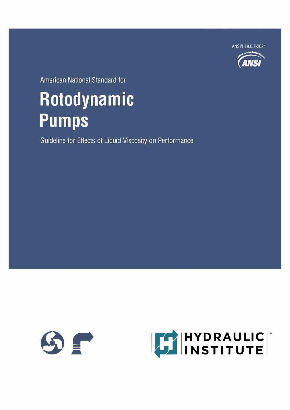ANSI HI 9.6.7-2021旋转动力泵—液体粘度对性能的影响指南(英文版).pdf_第1页