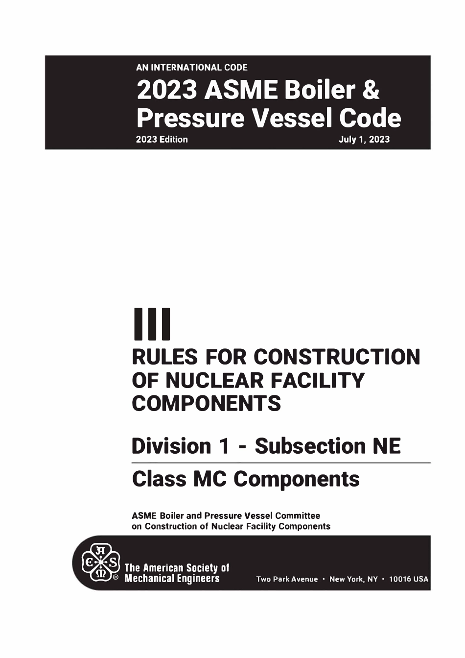 ASME BPVC 2023 Section III div. 1 sub NE 第三节 核设施部件建造规则 第1部分 NE小节 MC级部件(英文版).pdf_第3页