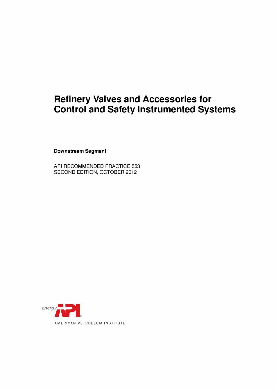 API RP 553-2012 炼油厂控制和安全仪表系统阀门及配件(英文版).pdf_第3页