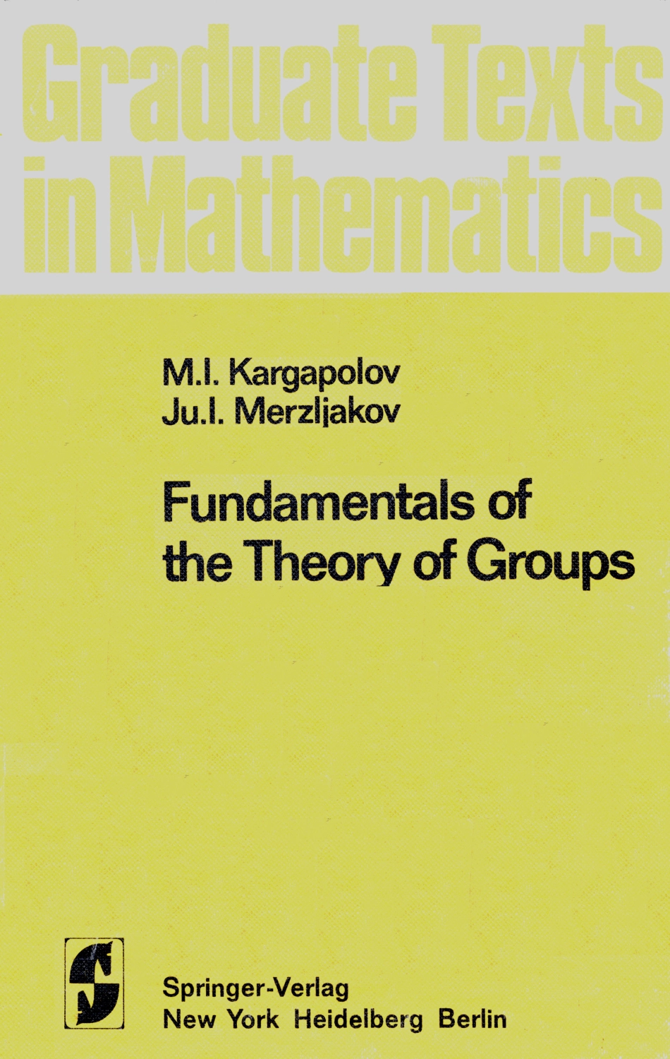 GTM062[Mikhail_Ivanovich_Kargapolov,_Ju._I._Merzljakov]_(BookFi).pdf_第1页