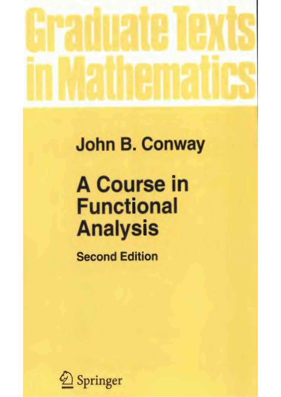 GTM096[John_B._Conway]_A_Course_in_Functional_Analysis,_(BookFi).pdf_第1页