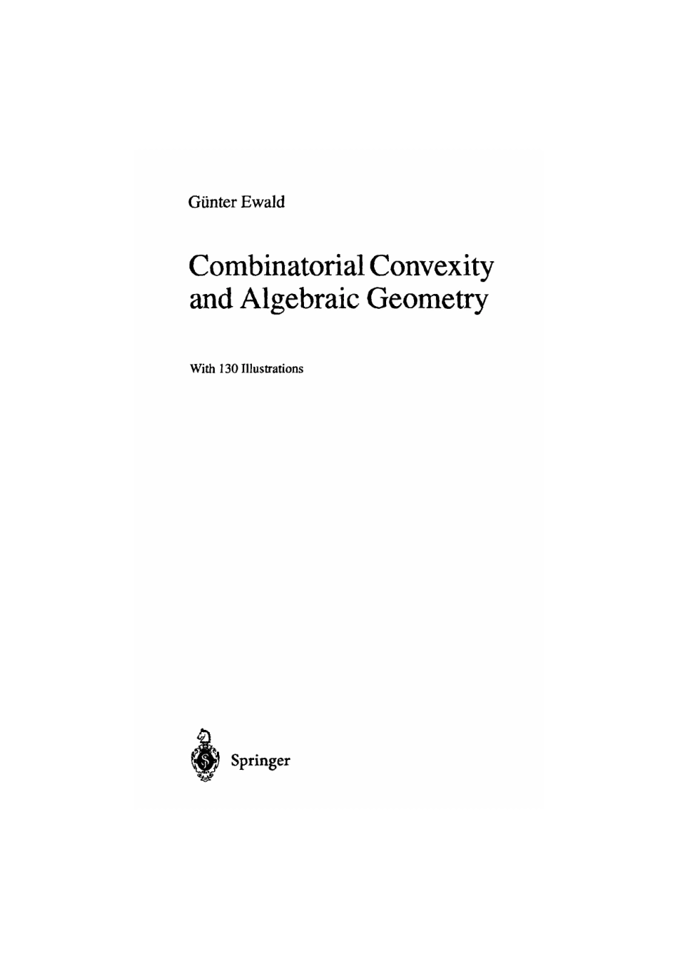 GTM168[Gunter_Ewald]_Combinatorial_Convexity_and_Algebra(BookFi).pdf_第1页