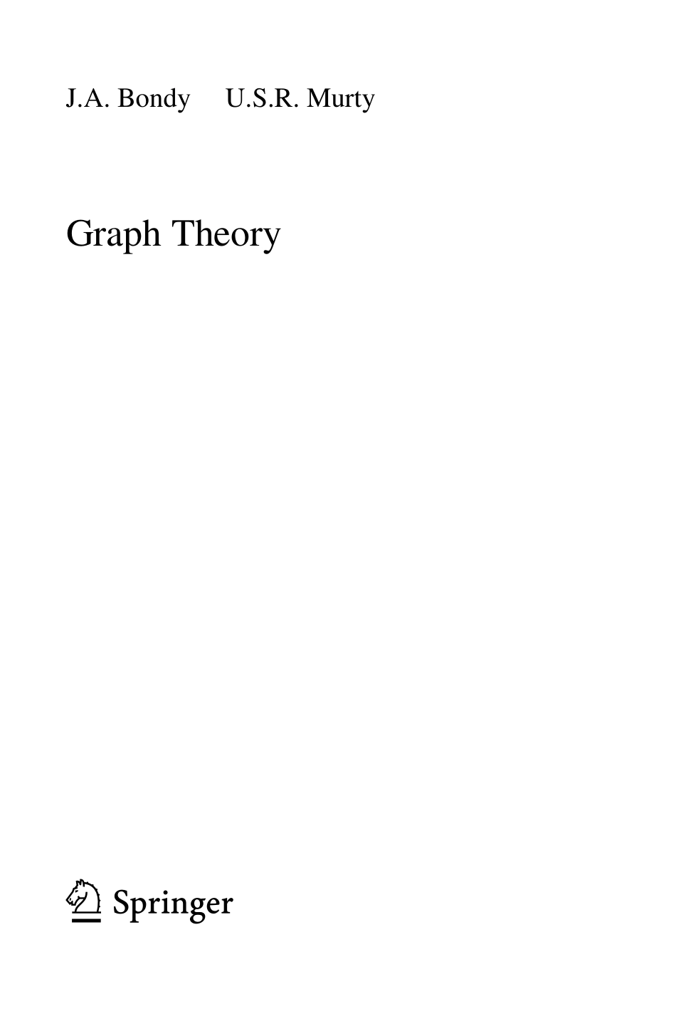 GTM244.Graph.Theory,.Bondy,.J.A.,.Murty,.U.S.R.,.(2007,.ISBN.978-1-84628-969-9).1846289696.pdf_第3页